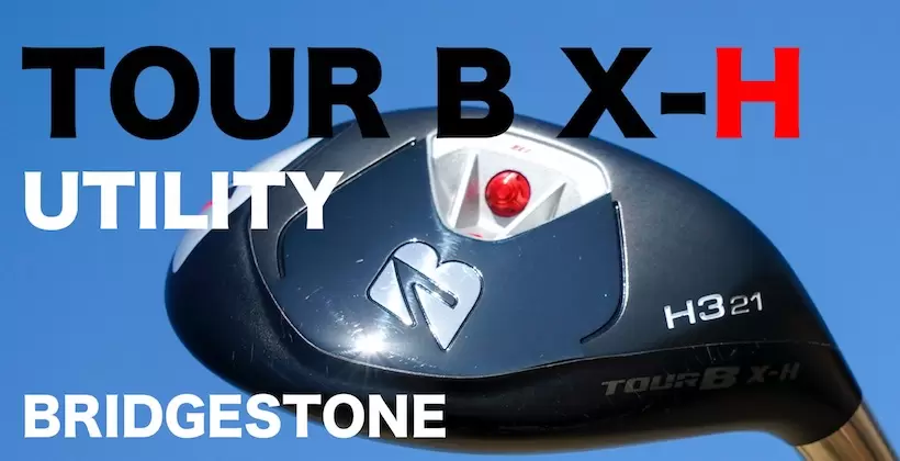 ブリヂストン ツアーB X-Hユーティリティ